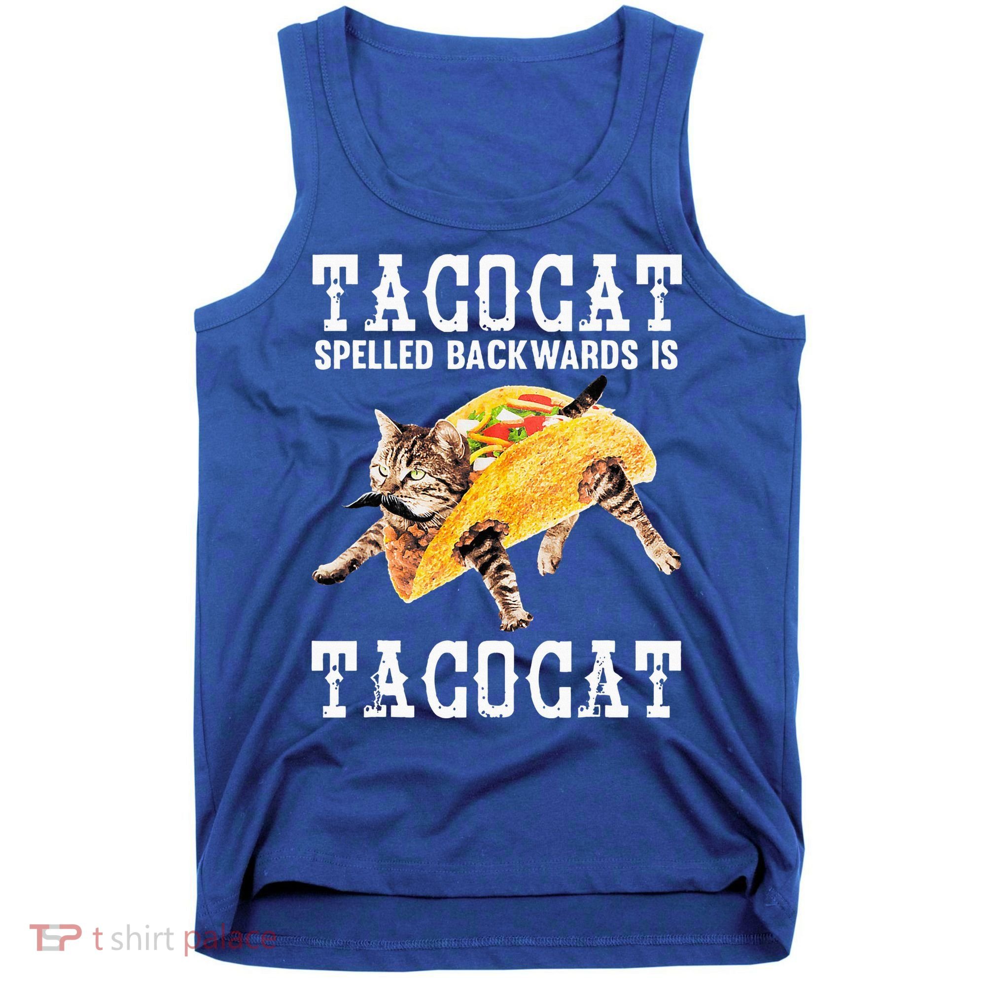 Tacocat Spelled Backward Is Taco Cat Tank Top