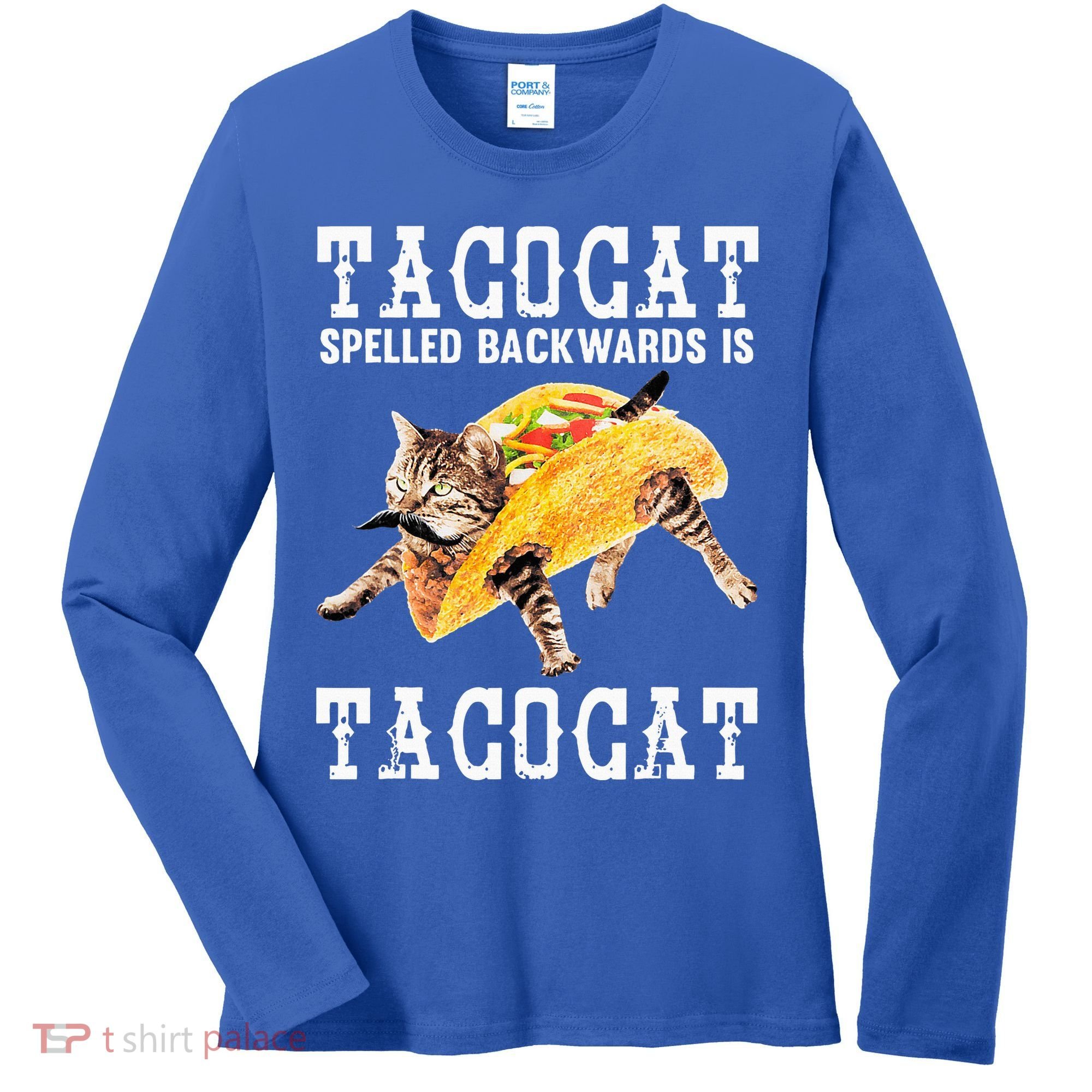 Tacocat Spelled Backward Is Taco Cat Women's Long Sleeve Shirt