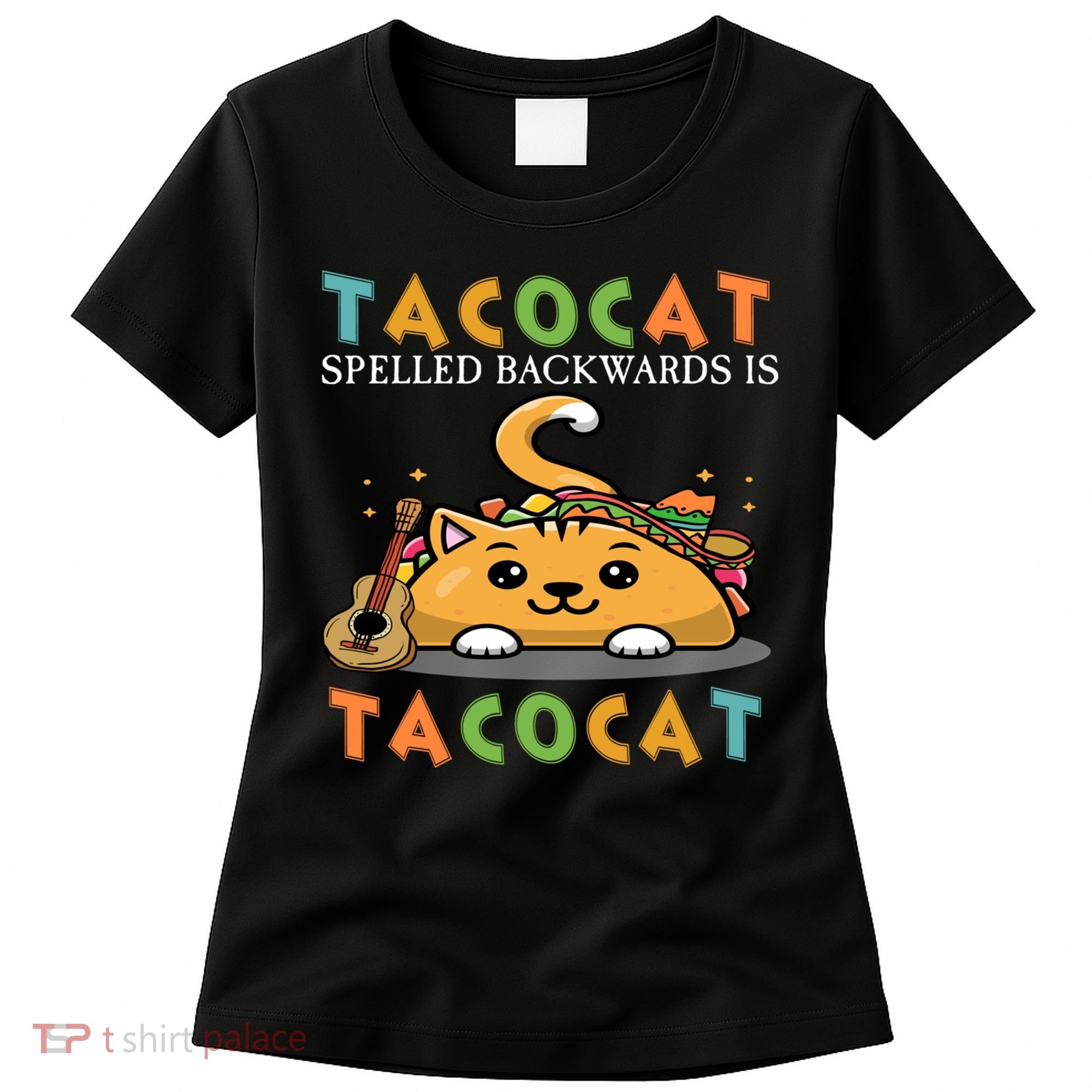 Tacocat Spelled Backward Is Tacocat Love Cat And Taco Women's T-Shirt