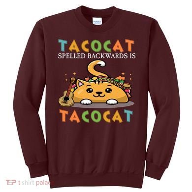 Tacocat Spelled Backward Is Tacocat Love Cat And Taco Sweatshirt