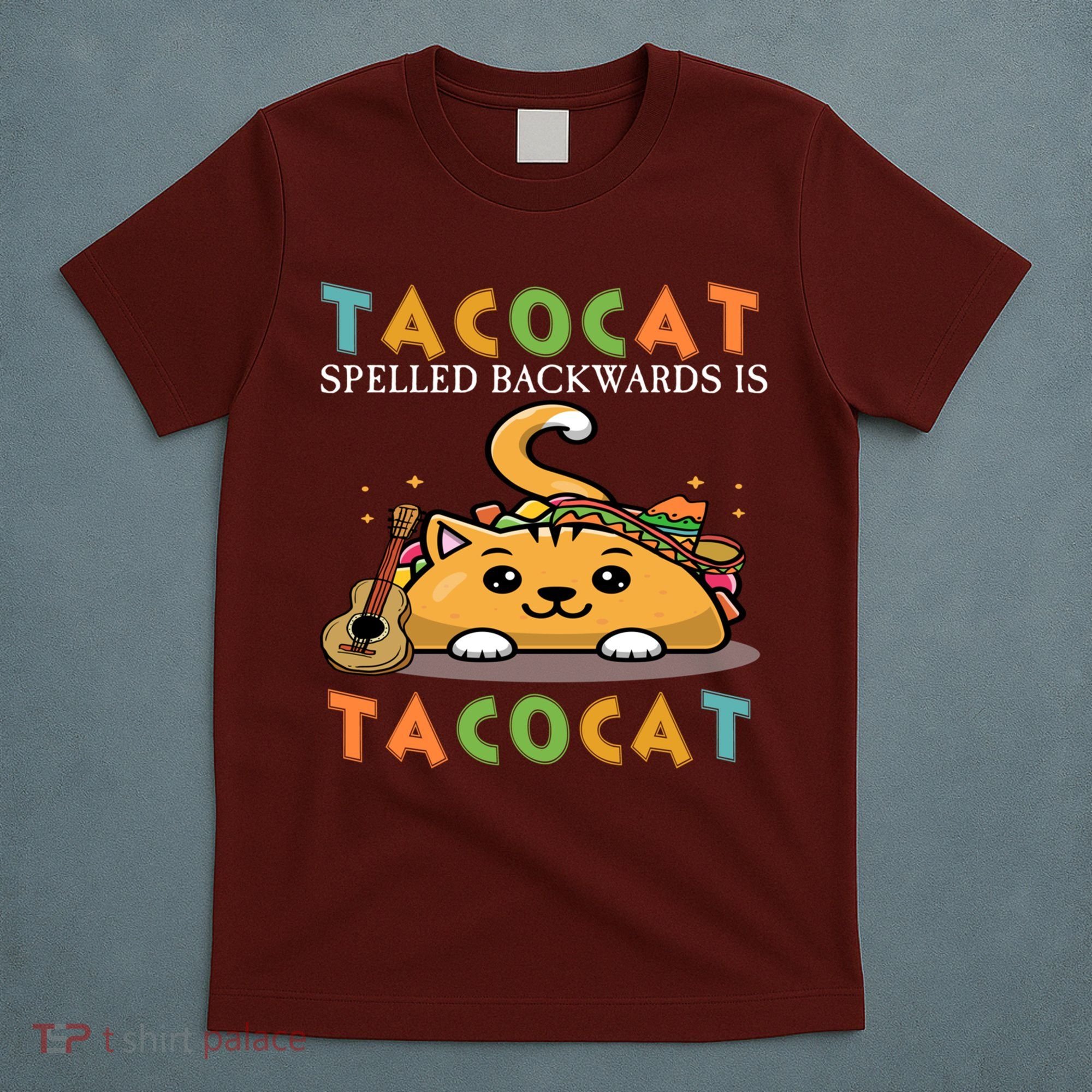 Tacocat Spelled Backward Is Tacocat Love Cat And Taco T-Shirt