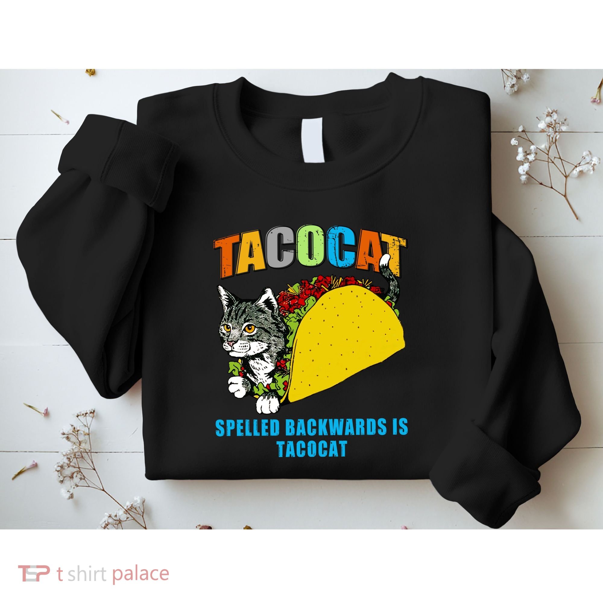 Tacocat Spelled Backwards Is Tacocat Sweatshirt