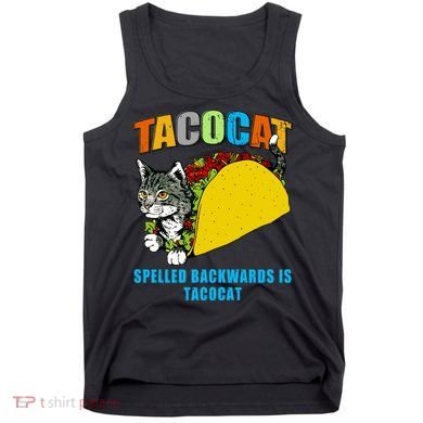 Tacocat Spelled Backwards Is Tacocat Tank Top