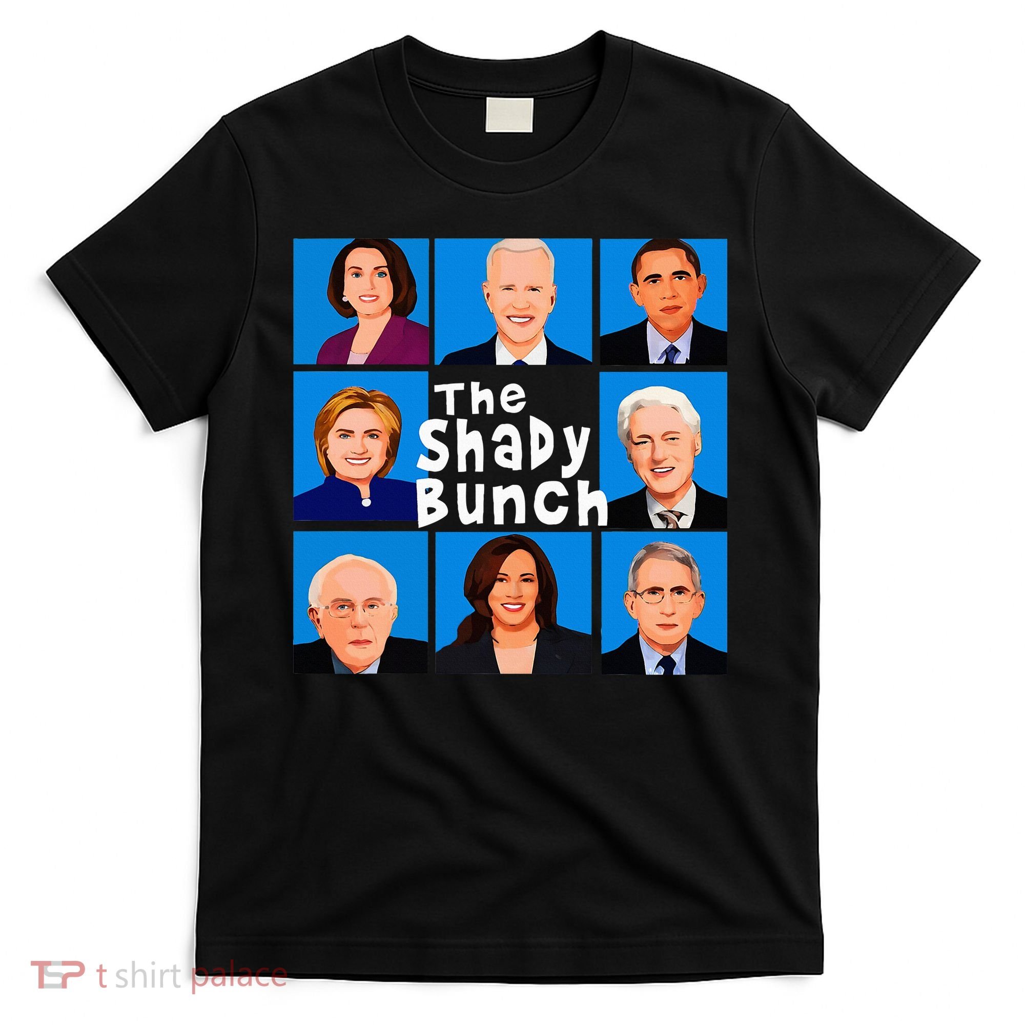The Shady Bunch Anti Biden Obama Clinton Funny Vote Trump T-Shirt