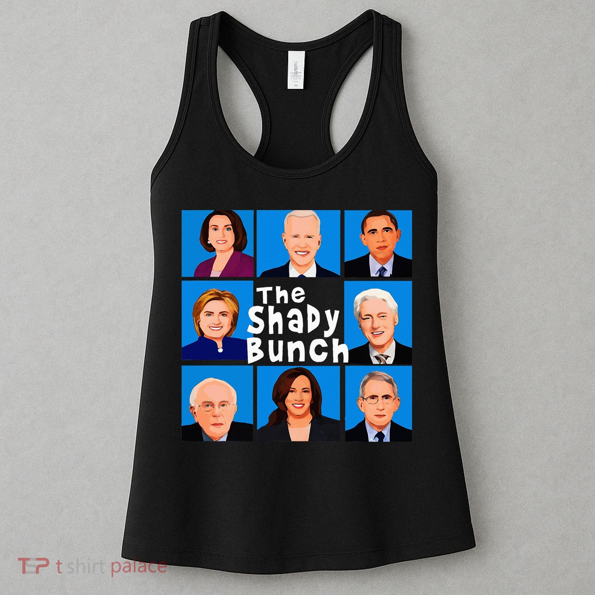 The Shady Bunch Anti Biden Obama Clinton Funny Vote Trump Women's Tank Top
