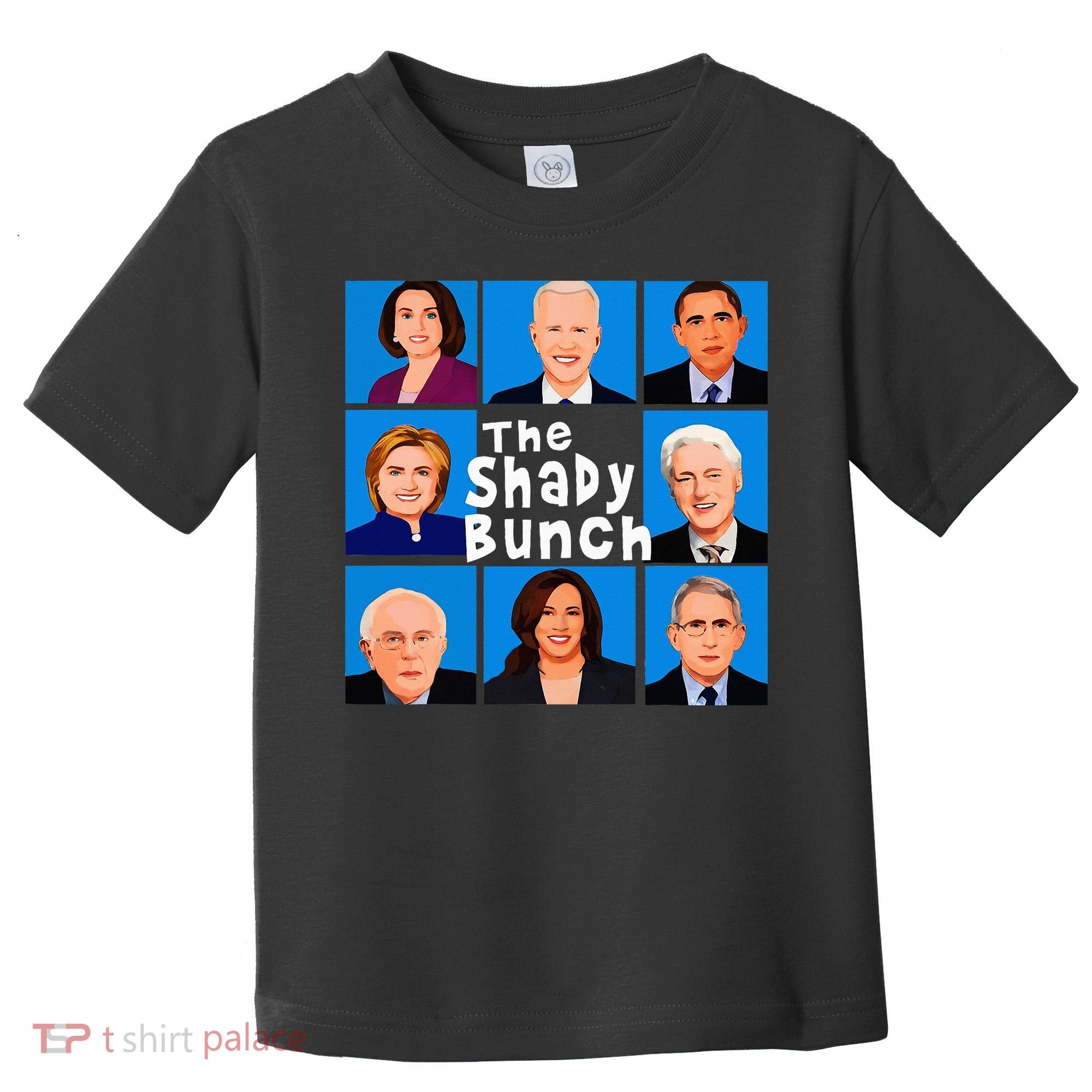 The Shady Bunch Anti Biden Obama Clinton Funny Vote Trump Toddler T-Shirt