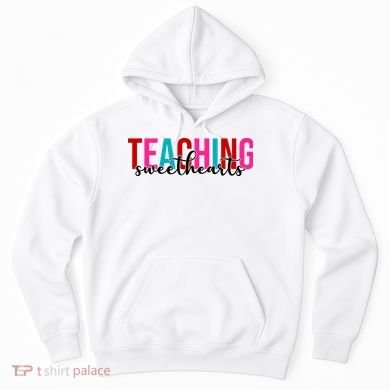 Teaching Sweethearts Colorful Teacher Hoodie
