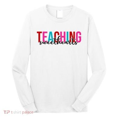 Teaching Sweethearts Colorful Teacher Long Sleeve Shirt