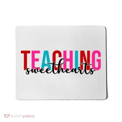 Teaching Sweethearts Colorful Teacher Mousepad