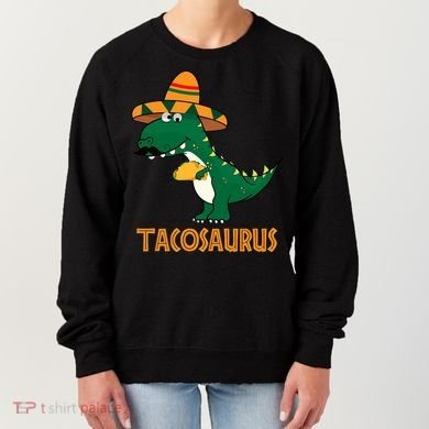 Taco Saurus Cinco De Mayo Dinosaur Women's Sweatshirt