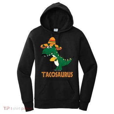 Taco Saurus Cinco De Mayo Dinosaur Women's Hoodie
