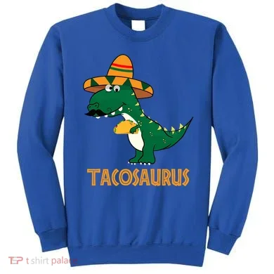 Taco Saurus Cinco De Mayo Dinosaur Sweatshirt