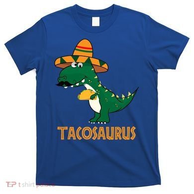 Taco Saurus Cinco De Mayo Dinosaur T-Shirt