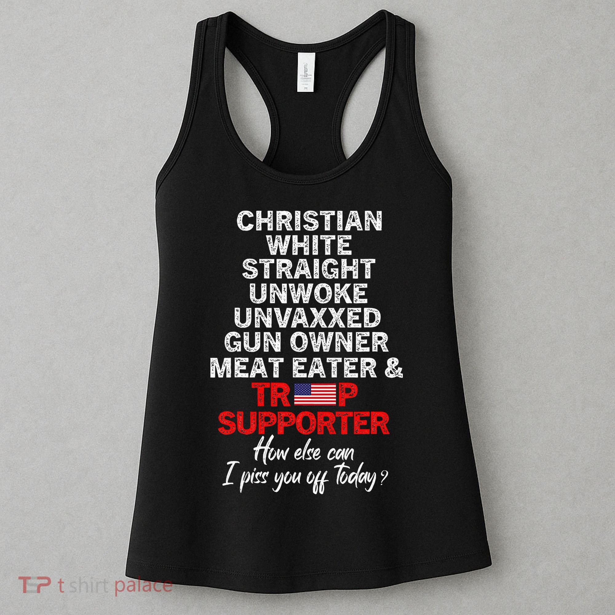Trump Supporter Christian White Straight Unwoke Unvaxxed Women's Tank Top