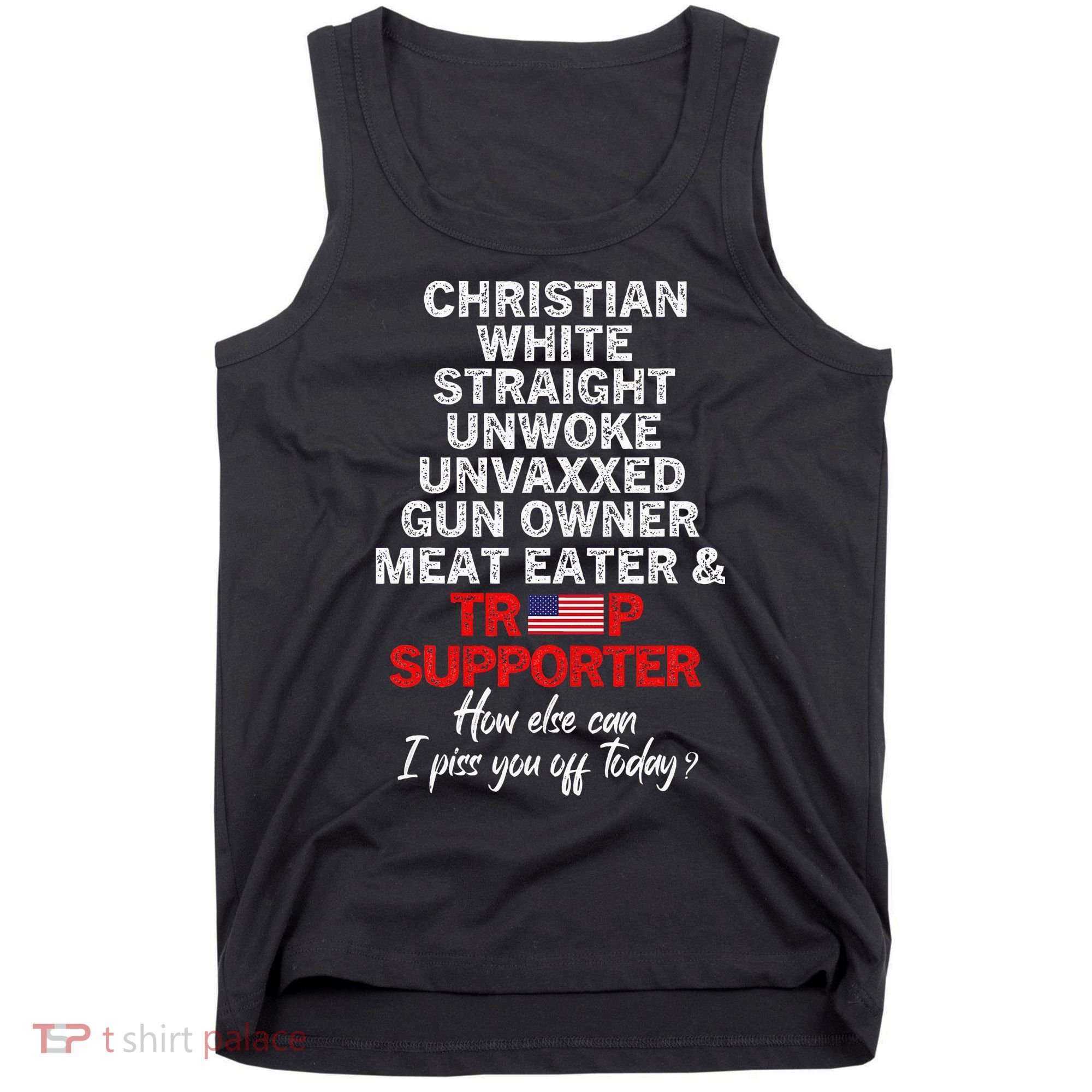 Trump Supporter Christian White Straight Unwoke Unvaxxed Tank Top