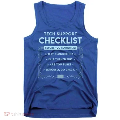 Tech Support Checklist Funny Computer Geek Sysadmin Gift Tank Top