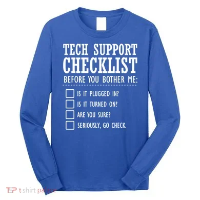 Tech Support Checklist Funny Computer Geek Sysadmin Gift Long Sleeve Shirt