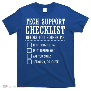 Tech Support Checklist Funny Computer Geek Sysadmin Gift T-Shirt