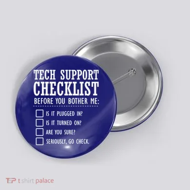 Tech Support Checklist Funny Computer Geek Sysadmin Gift Button