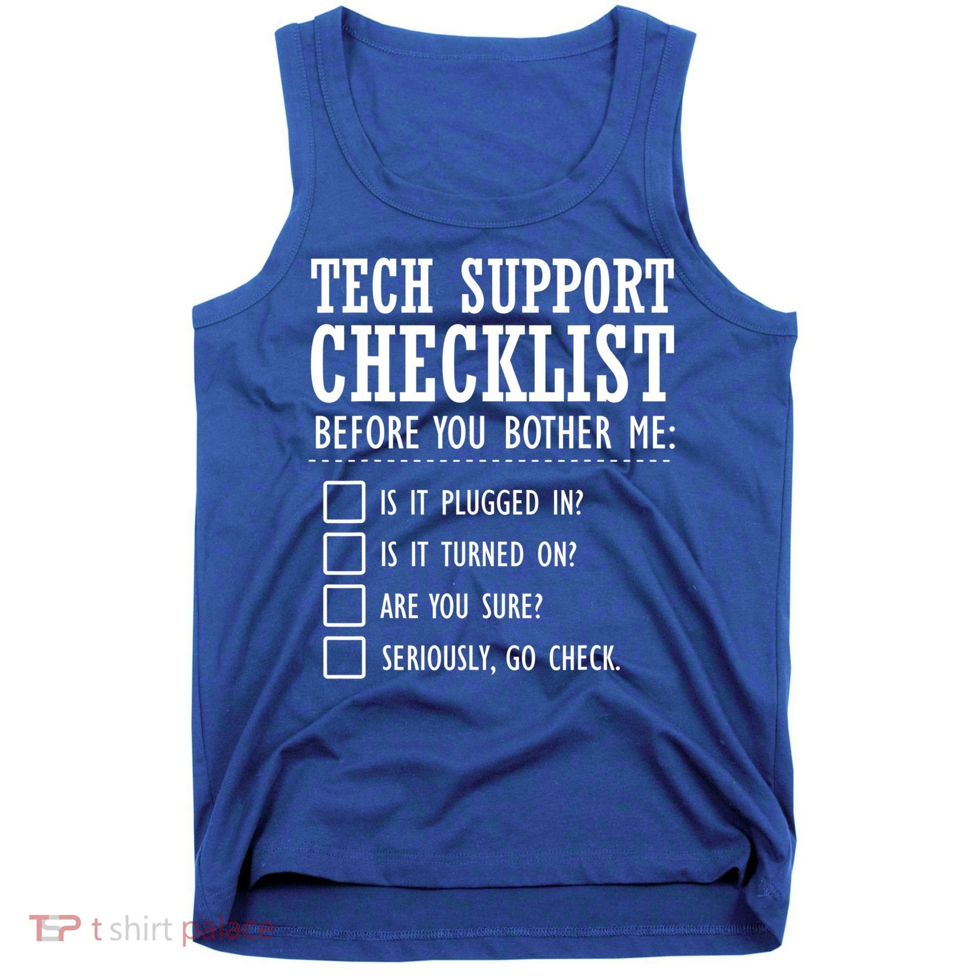 Tech Support Checklist Funny Computer Geek Sysadmin Gift Tank Top