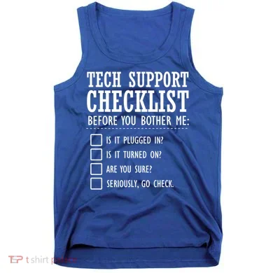 Tech Support Checklist Funny Computer Geek Sysadmin Gift Tank Top