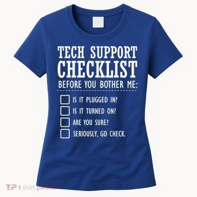 Tech Support Checklist Funny Computer Geek Sysadmin Gift Women's T-Shirt