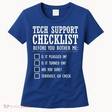Tech Support Checklist Funny Computer Geek Sysadmin Gift Women's T-Shirt