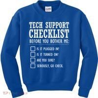 Tech Support Checklist Funny Computer Geek Sysadmin Gift Kids Sweatshirt thumb 0