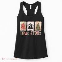 True Story Christian Christmas Jesus Birthday Women's Tank Top thumb 0