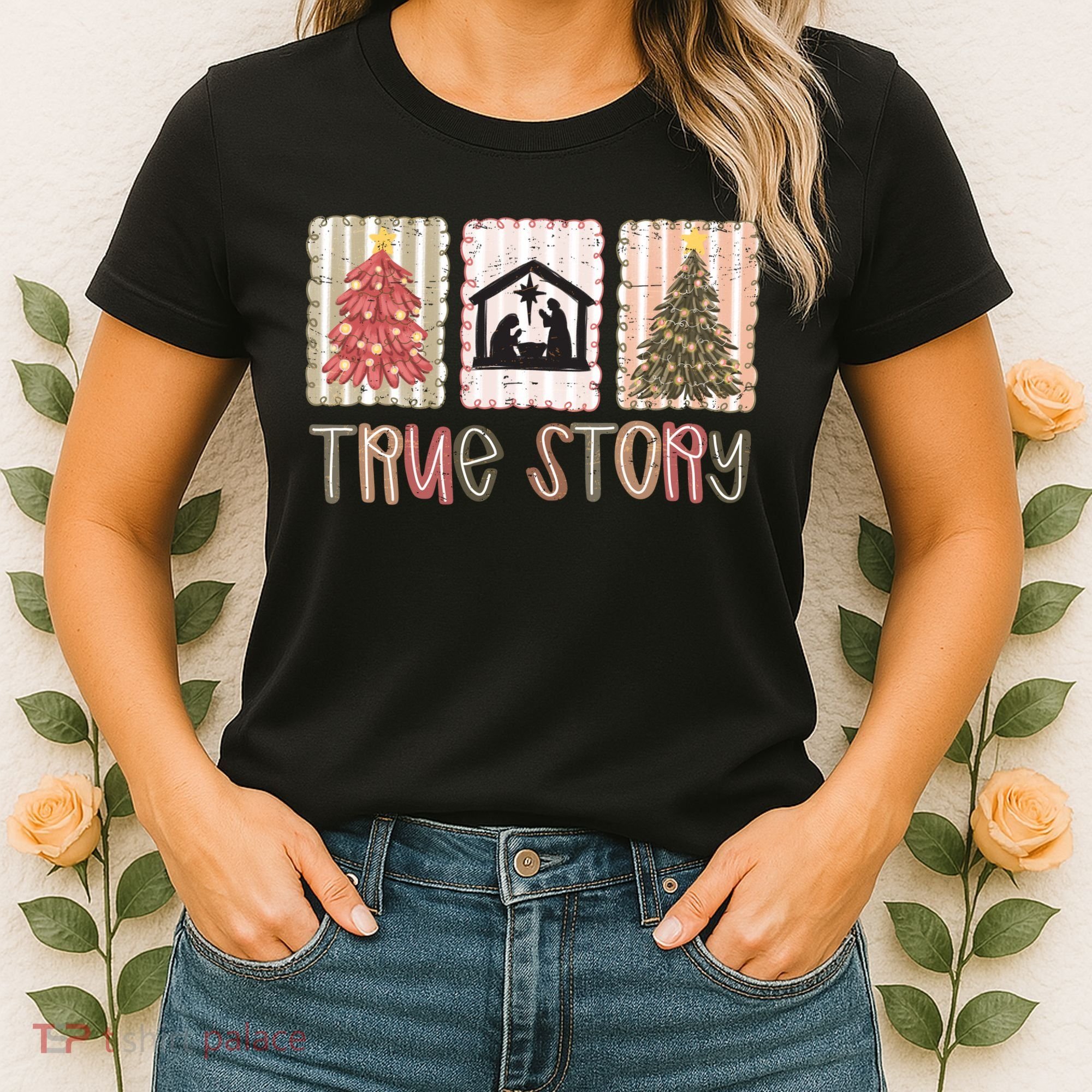 True Story Christian Christmas Jesus Birthday Women's T-Shirt