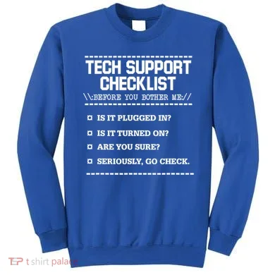 Tech Support Checklist Funny Computer Geek Sysadmin Gift Sweatshirt