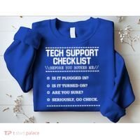 Tech Support Checklist Funny Computer Geek Sysadmin Gift Sweatshirt thumb 2