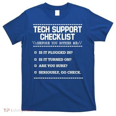 Tech Support Checklist Funny Computer Geek Sysadmin Gift T-Shirt