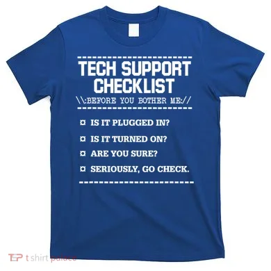 Tech Support Checklist Funny Computer Geek Sysadmin Gift T-Shirt
