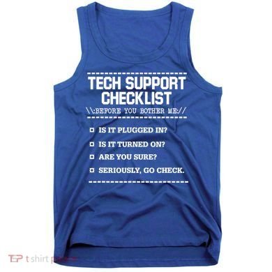 Tech Support Checklist Funny Computer Geek Sysadmin Gift Tank Top
