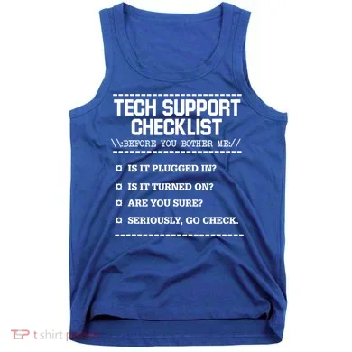 Tech Support Checklist Funny Computer Geek Sysadmin Gift Tank Top