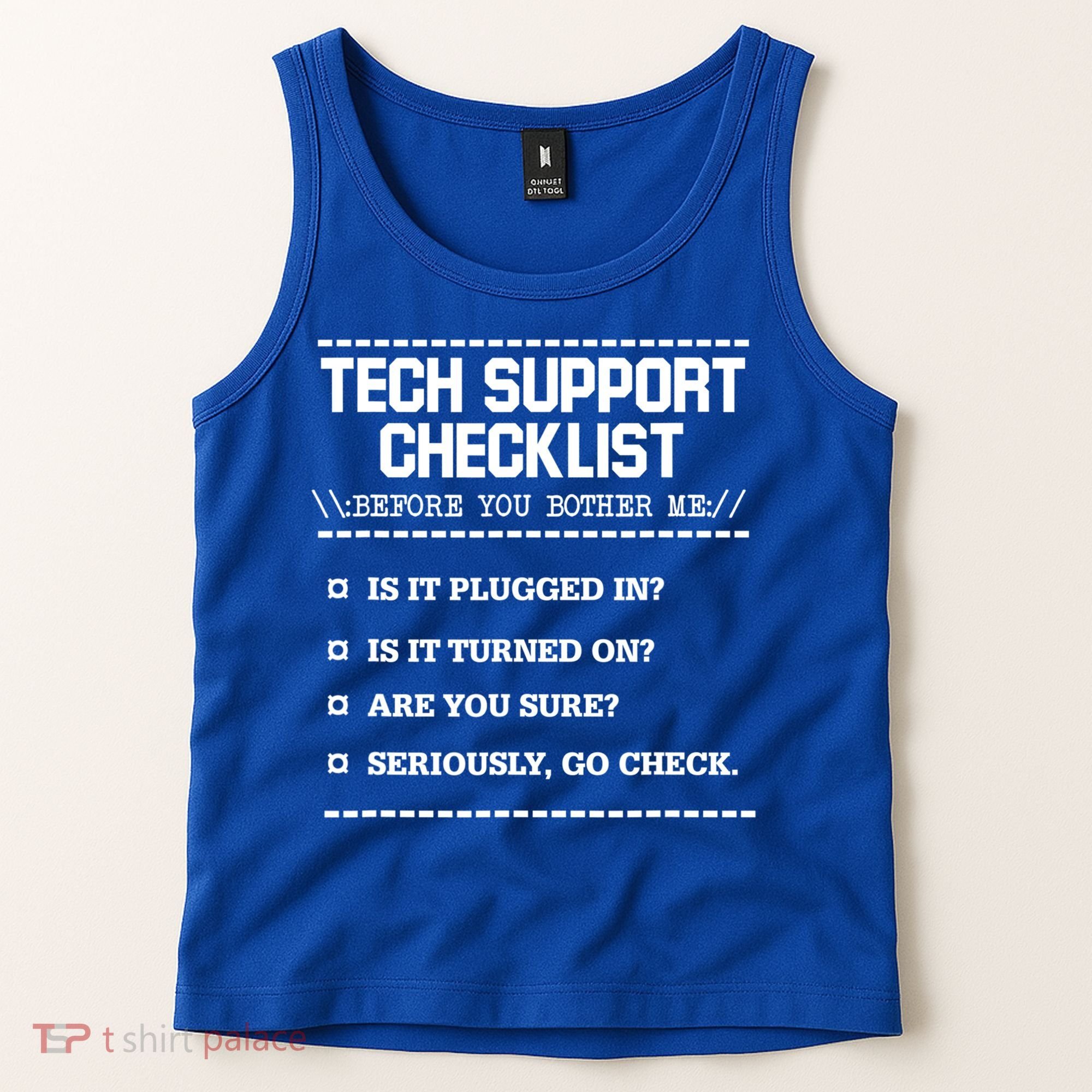 Tech Support Checklist Funny Computer Geek Sysadmin Gift Tank Top
