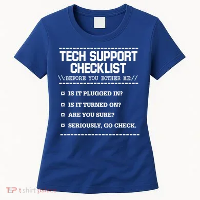Tech Support Checklist Funny Computer Geek Sysadmin Gift Women's T-Shirt