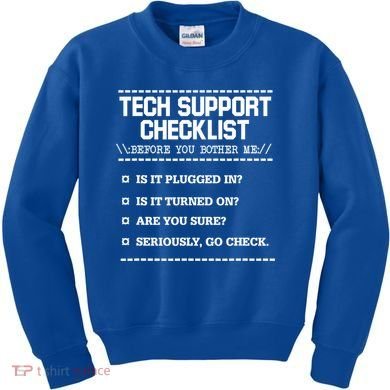 Tech Support Checklist Funny Computer Geek Sysadmin Gift Kids Sweatshirt