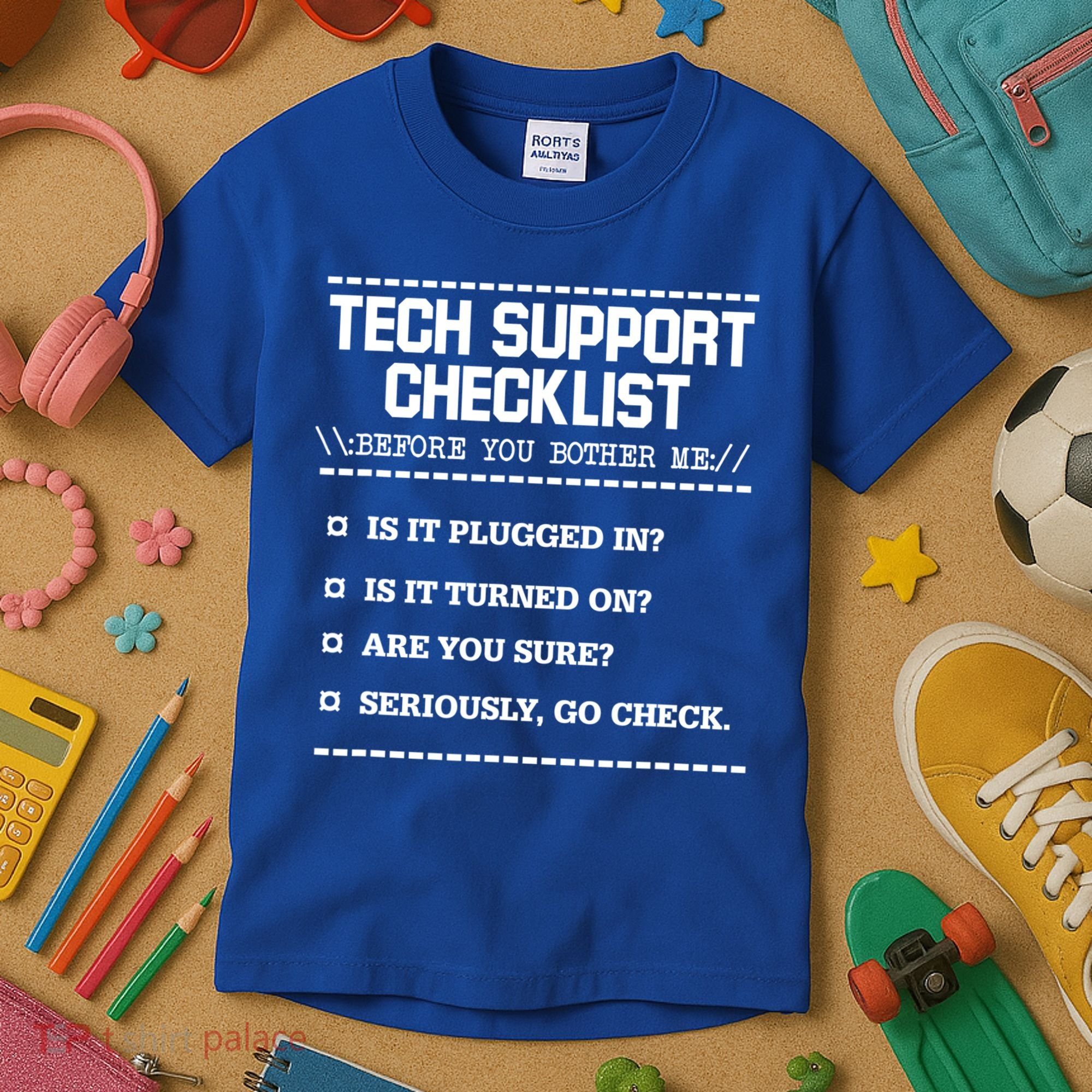 Tech Support Checklist Funny Computer Geek Sysadmin Gift Kids T-Shirt