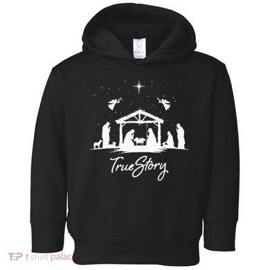 True Story Christmas Nativity Jesus Christian Toddler Hoodie
