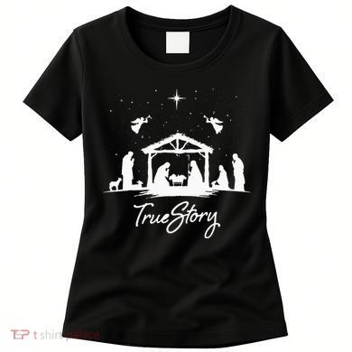 True Story Christmas Nativity Jesus Christian Women's T-Shirt