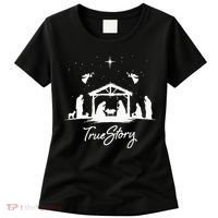 True Story Christmas Nativity Jesus Christian Women's T-Shirt thumb 0