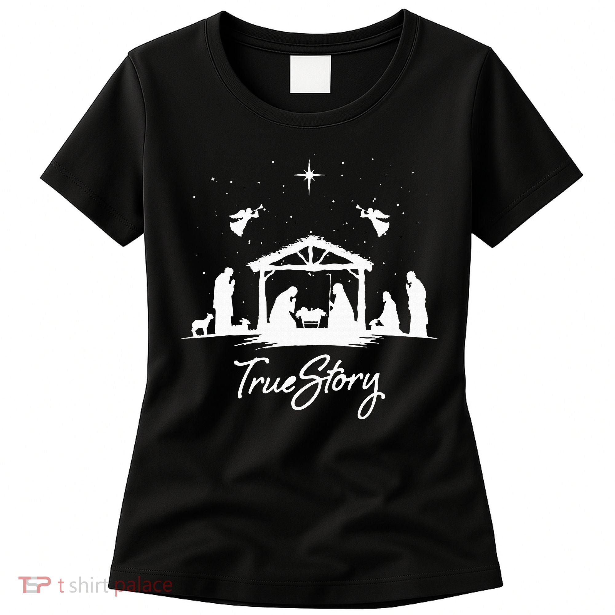 True Story Christmas Nativity Jesus Christian Women's T-Shirt