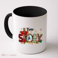 True Story Christmas Jesus Christian Gift Coffee Mug thumb 0