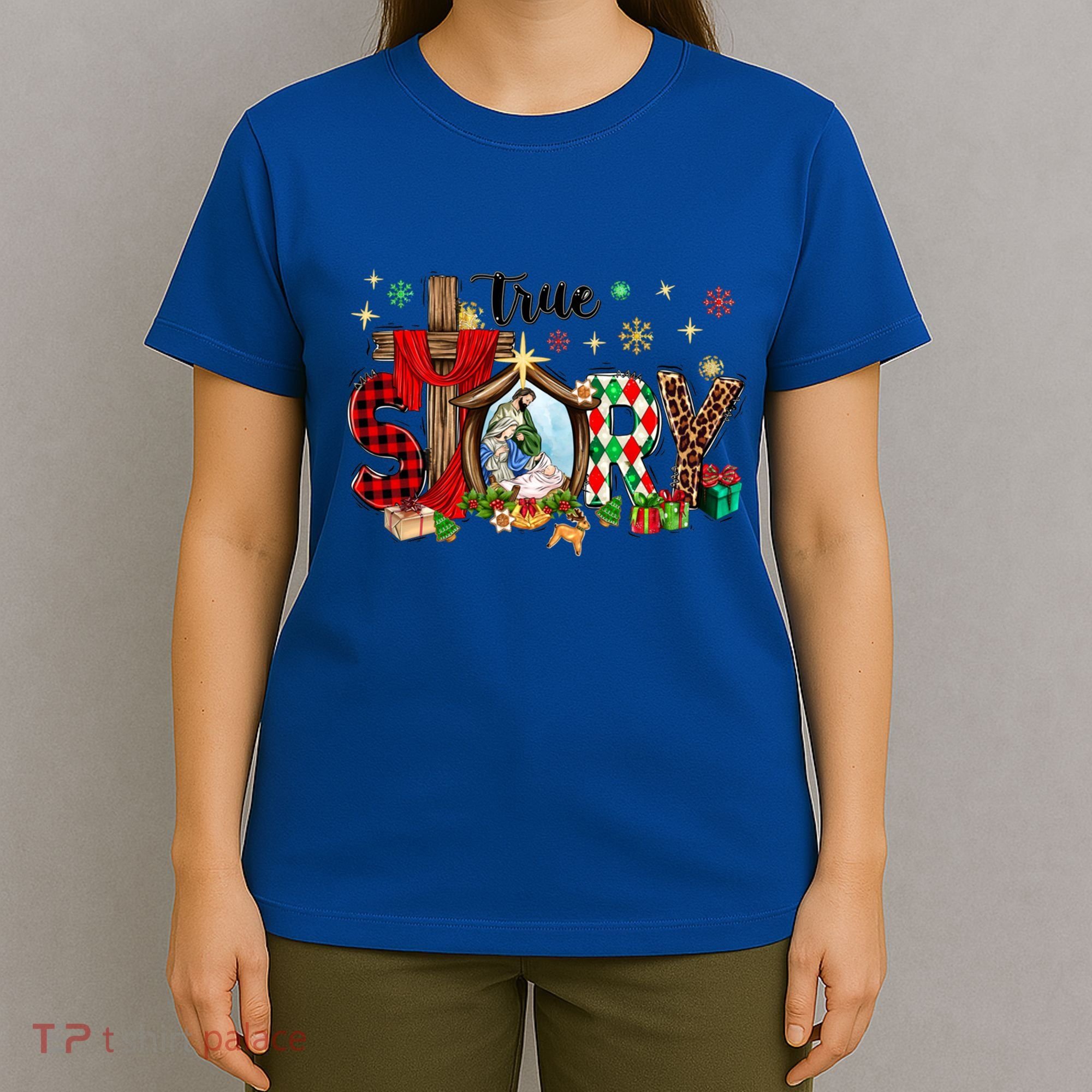 True Story Christmas Jesus Christian Gift T-Shirt