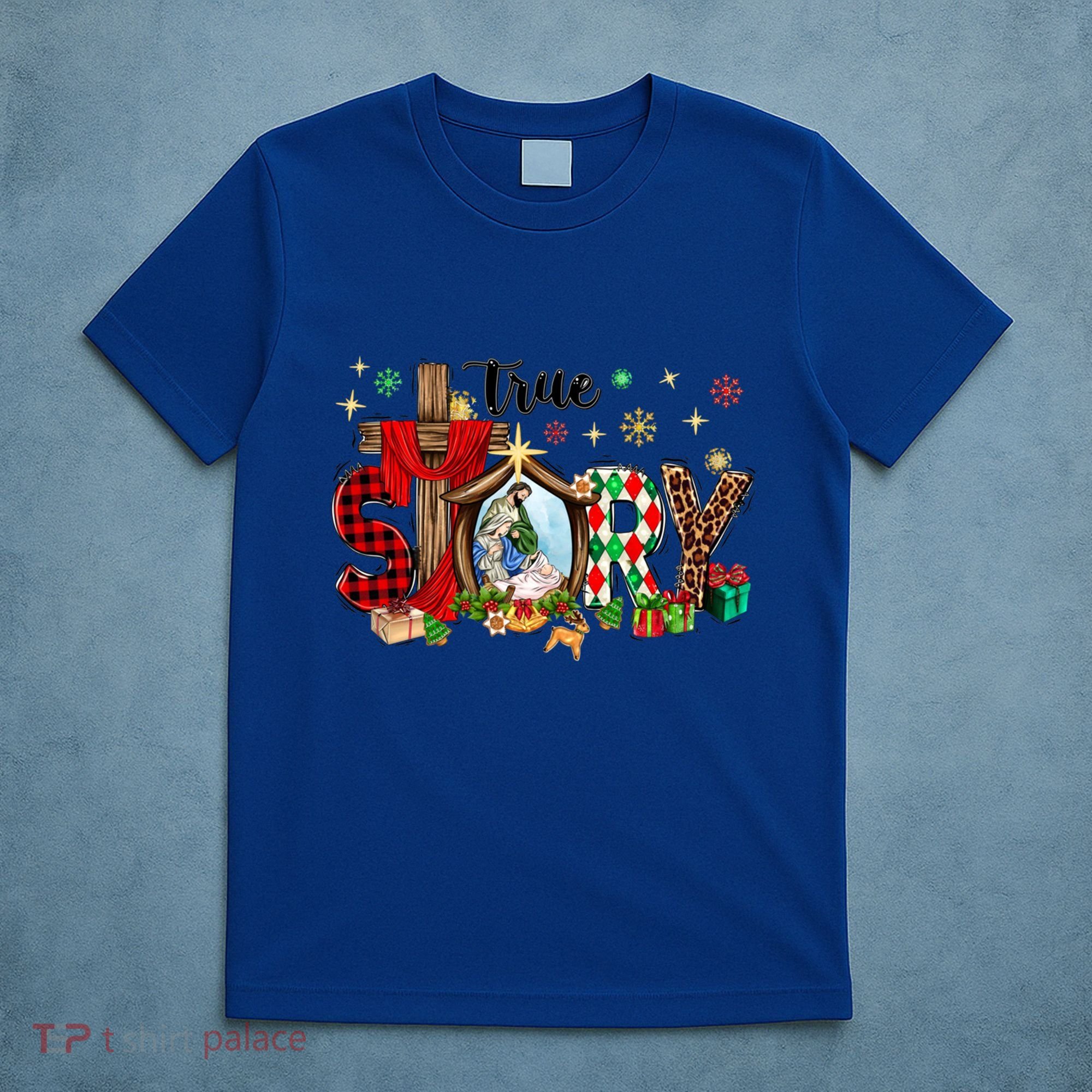 True Story Christmas Jesus Christian Gift T-Shirt