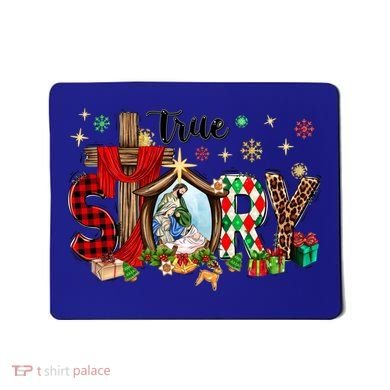 True Story Christmas Jesus Christian Gift Mousepad