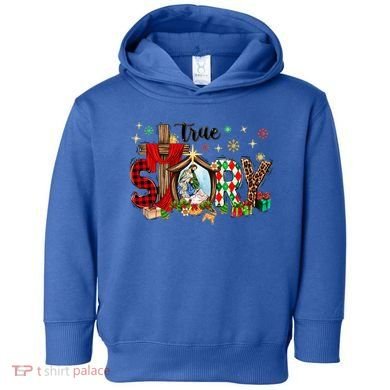 True Story Christmas Jesus Christian Gift Toddler Hoodie