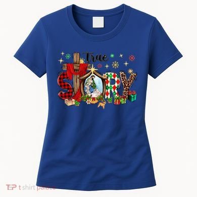 True Story Christmas Jesus Christian Gift Women's T-Shirt